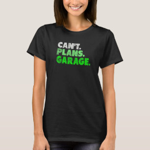 T-shirt Mécanicien de garage incapable de plans Type de me