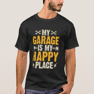 T-shirt Mécanicien Inspiré Drôle Garage Endroit Heureux