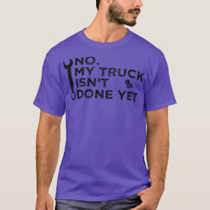 T-shirt Mécanique Non Mon Camion n'est pas fait encore Gar