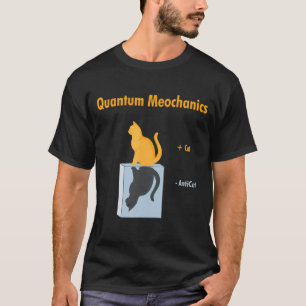 T-shirt Mécanique Quantique   Chat de Schrödinger Blague d