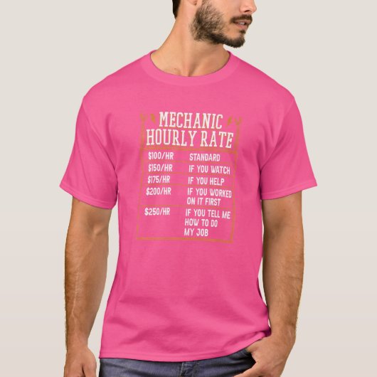 T-shirt Mechanic Hourly Rate Mechatronics Engineer Auto Me (Devant)