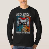 T-shirt MECHANICAL By Day Gamer By Night Meme For Gamers (Devant)