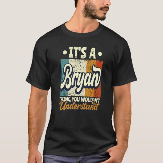 T-shirt Mecs C'est une chose de Bryan que vous ne comprend (Devant)