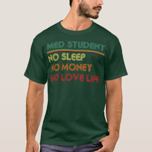 T-shirt Med Student Life Doctor Funny Cadeau Vintage Retro