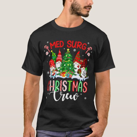 T-shirt Med Surg Christmas Crew Group Gnomes Decorating Xm (Devant)