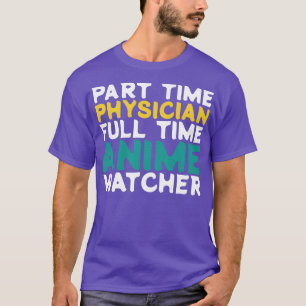 T-shirt Médecin à temps partiel Observateur à temps plein