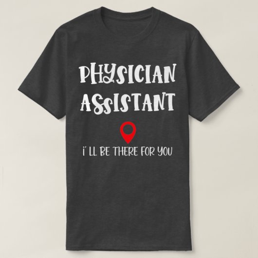 T-shirt Médecin Assistant Ix27 Sera Là Pour Vous (Design devant)
