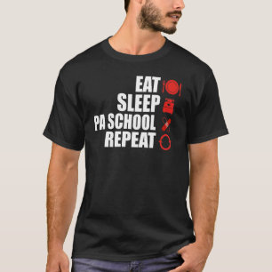 T-shirt Médecin Assistant Pa School Eat Sleep Pa School