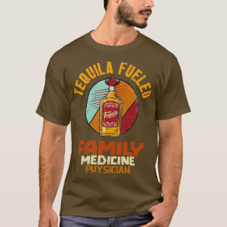 T-shirt Médecin de famille Tequila alimenté
