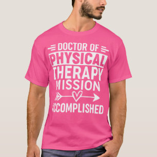 T-shirt Médecin De Thérapie Physique Dpt Accomplir Physiot