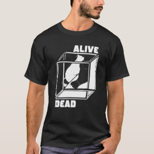 T-shirt Médecin En Mécanique Quantale Vivant Et Mort Schro
