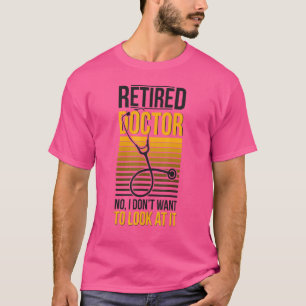 T-shirt Médecin Retraité Regardez Ça Docteur Médicale