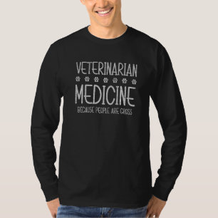 T-shirt Médecine Vétérinaire Parce Que Les Gens Sont Des P