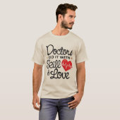 T-shirt Médecins drôles Do It With Skill et amour (Devant entier)