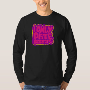 T-shirt Médecins Je Ne Date Que Des Médecins Type Pour Hom