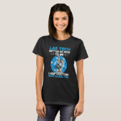 T-shirt Medical Lab Technologist Quote for a Lab Tech (Devant entier)
