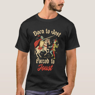 T-shirt Médiéval Vintage Chevalier Bouffon Né pour Jouer F