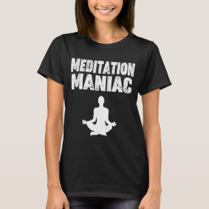 T-shirt Méditation Aimer 'méditation Maniac' Pour Meditati