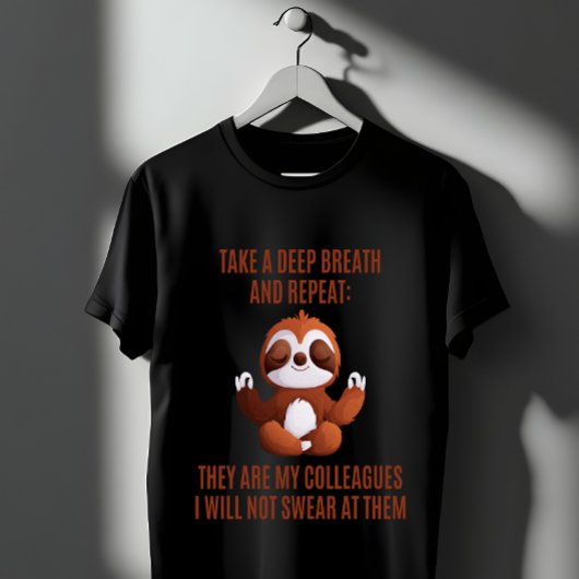T-shirt Méditation Sloth Drôle Bureau Calme Citation
