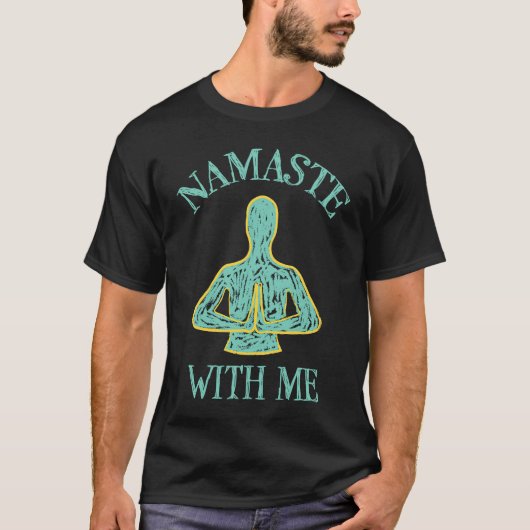 T-shirt Meditation Zen Mindfulness Spiritual Buddha Namast (Devant)