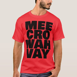 T-shirt Mee Cro Wah Vay Typographie Micro-ondes