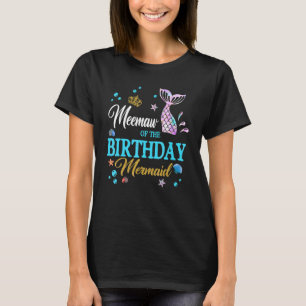T-shirt Meemaw Of Birthday Mermaid Birthday Mothers Da