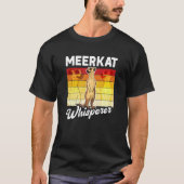 T-shirt Meerkat Whisperer (Devant)