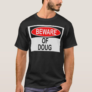 T-shirt Méfiez-vous de Doug