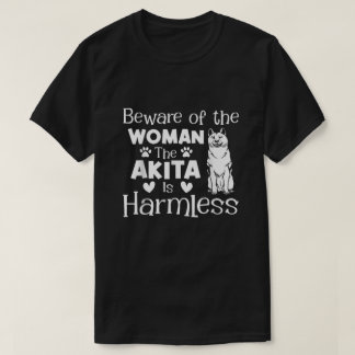 T-shirt Méfiez-Vous De La Femme L'Akita N'A Pas De Charme