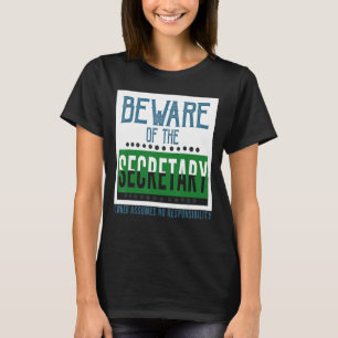 T-shirt Méfiez-vous de la secrétaire Le propriétaire n'ass