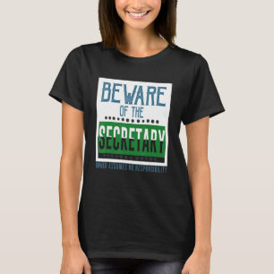 T-shirt Méfiez-vous de la secrétaire Le propriétaire n'ass