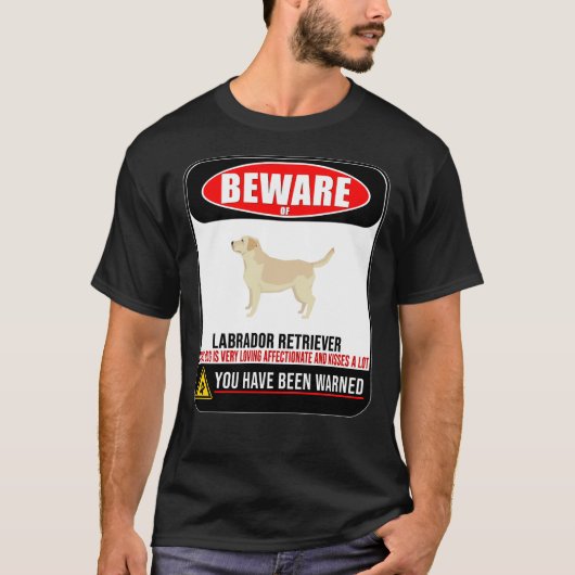T-shirt Méfiez-Vous De Labrador Retriever Ce Chien Aime Un (Devant)