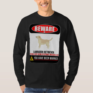 T-shirt Méfiez-Vous De Labrador Retriever Ce Chien Aime Un