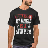 T-shirt Méfiez-vous de mon oncle avocat Tee (Devant)