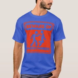 T-shirt Méfiez-vous des poignards de dos