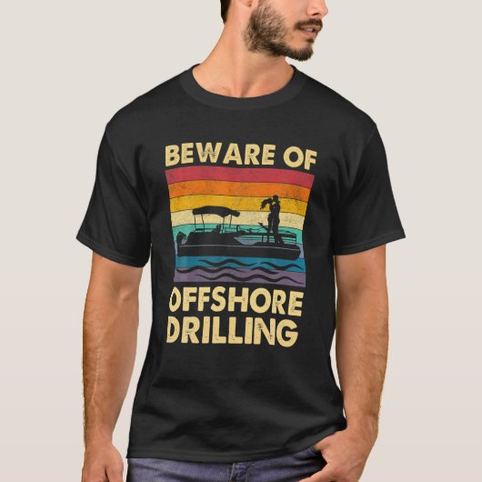 T-shirt Méfiez-Vous Du Cool De Forage Offshore Retro Vinta (Devant)