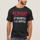 T-shirt Méfiez-Vous Ma Fille Est Un Avocat Don Tee (Devant)