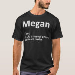 T-shirt MEGAN Définition Personnalized Nom Funny Birthday<br><div class="desc">MEGAN Définition Personnalized Nom Funny Birthday Venin Idea Premium .lol, cool, funny, lol surprise, retro, animal, animal, christmas, cute, doll, dolls lol, lol doll, lol characters, lol surprise surprise, surprise surprise surprise, lol party, lol pop, movie, music, rainbow, vintage, adorable, agriculture, all of us, amazing, anime, apedead hoodie, apedead merch,...</div>