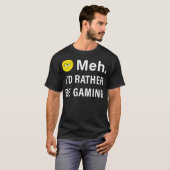 T-shirt Meh Id Plutôt Jouer Drôle Jeu Vidéo Emoji (Devant entier)