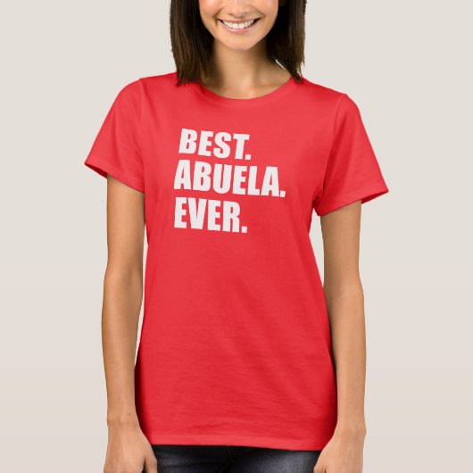 T-shirt Meilleur. Abuela. Jamais. (EN SOMBRE) (Devant)