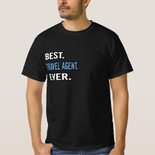 T-shirt Meilleur. Agent de voyage. Jamais. - Idée cadeau d