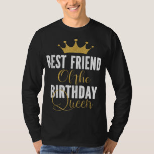 T-shirt Meilleur Ami De L'Anniversaire Queen Women Party C