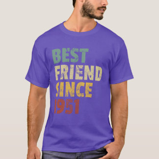 T-shirt Meilleur Ami Depuis 1951 Anniversaire drôle Slogan