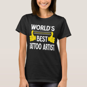 T-shirt Meilleur Artiste de tatouage du monde Titre du tra