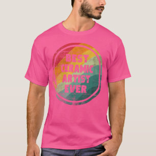 T-shirt Meilleur Artiste En Céramique Jamais Drôle Artiste