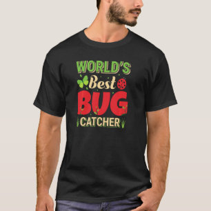 T-shirt Meilleur attrapeur de insectes de monde amateur de