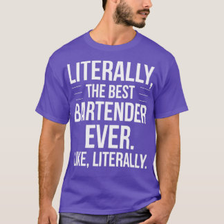 T-shirt Meilleur Bartender Toujours Appréciation Drôle Cad