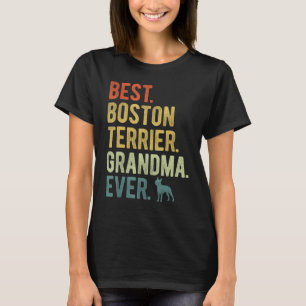 T-shirt Meilleur Boston Terrier Grand-mère jamais chien Fê