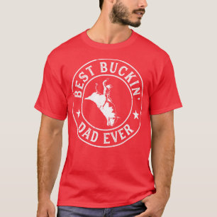 T-shirt Meilleur Buckin Papa Jamais Cowboy Bull Riding Rod