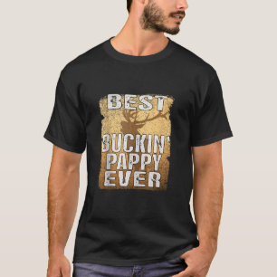 T-shirt Meilleur Buckin Pappy Jamais Chemise Deer Chasse B